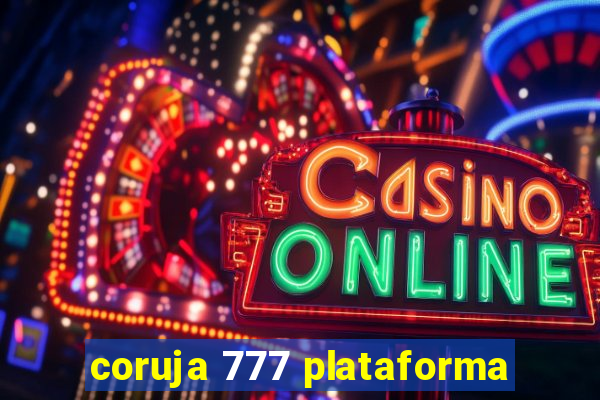 coruja 777 plataforma